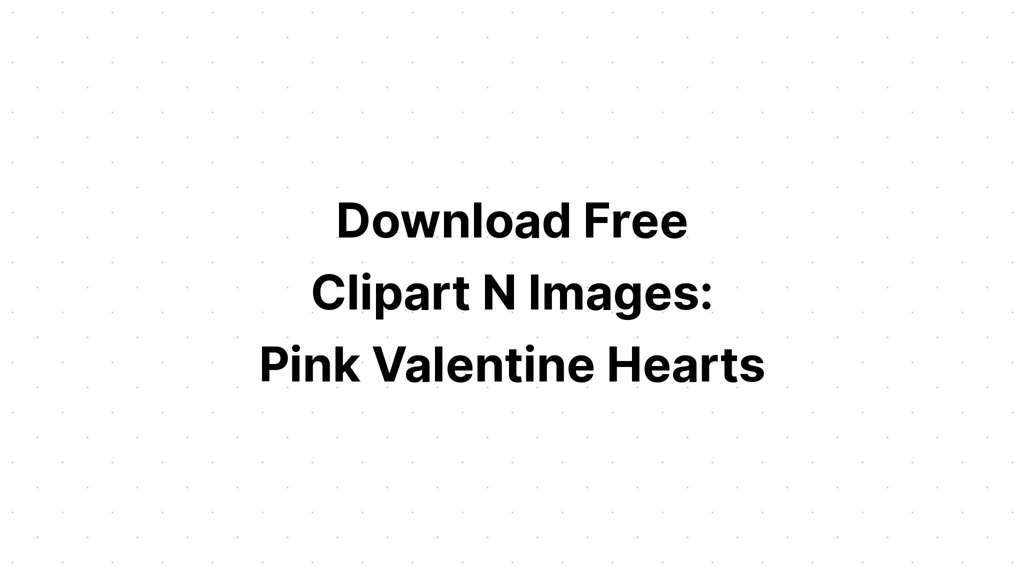 Download Heart Clipart Valentine Day Designs SVG File